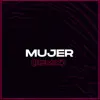 Mujer (Remix) - Single album lyrics, reviews, download
