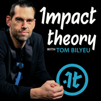 impact theory with tom bilyeu