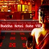 Buddha Hotel Suite, Vol. 8 - Finest Chillout Lounge Grooves for Hotels and Bars (Mixed By Mazelo Nostra), 2017