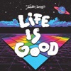 Life Is Good - Single