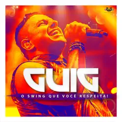 O Swing Que Você Respeita - Guig Ghetto