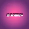 Stream & download Aquecimento Dos Prostituto (feat. Mc Lone) - Single