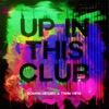 Up in This Club - Single