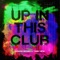 Up in This Club (Extended Mix) - Roman Messer & Twin View lyrics