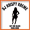 Get Um Black Challange - DJ Krispy Kreme lyrics