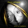 Louise Attaque - Sortir de l'ordinaire