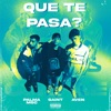 Que Te Pasa? - Single