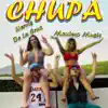 Chupa - Single album lyrics, reviews, download