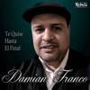 Te Quise Hasta El Final