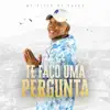 Te Faço Uma Pergunta - Single album lyrics, reviews, download