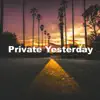 Private Yesterday - Single album lyrics, reviews, download