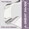 A Great Divide (Fen Doi Remix) - Single album lyrics, reviews, download
