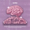 Overthinking - Single