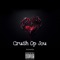 Crush Op Jou (feat. YCG-MonsterZ) - EsteeGo lyrics