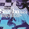 Pra Quem Gosta de Samba, Vol. 2, 2009