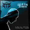 Haunted (feat. The Death of Zenith) - Single album lyrics, reviews, download