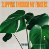 Slipping Through My Fingers - Single