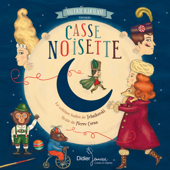 Casse-Noisette - Valérie Karsenti, Orchestre Philharmonique de Slovaquie & Ondrej Lenárd