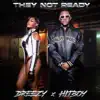 They Not Ready - Single album lyrics, reviews, download
