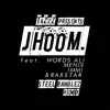 Jhoom (Steel Banglez Remix) [feat. Words Ali, Menis, Immi & Raxstar] - Single album lyrics, reviews, download