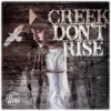 Creek Don't Rise - Single