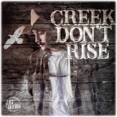Creek Don't Rise artwork