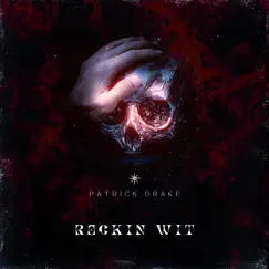 Rockin Wit - Single by Patrick Drake album reviews, ratings, credits