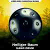 Heiliger Baum (Hang Drum) album lyrics, reviews, download