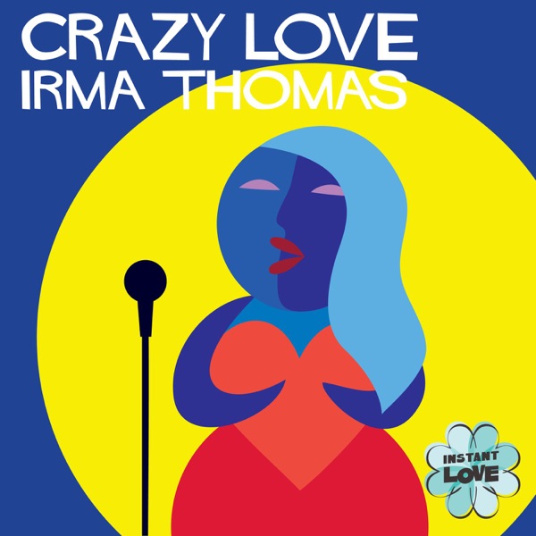 Crazy Love - Single - Irma Thomas