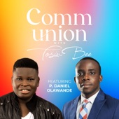 Communion with Tosin Bee, Pt. 2 (feat. P. Daniel Olawande) artwork
