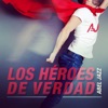 Los Héroes de Verdad - Single