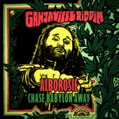 Alborosie - Chase Babylon Away (Ganjaville Riddim)