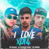 Stream & download I Love Xota (feat. Mc Nauan & DJ Patrick Muniz)