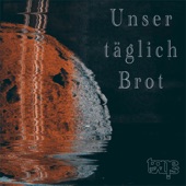 Unser täglich Brot artwork