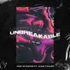 Stream & download Unbreakable (feat. Lliam Taylor) [VIP Mix] - Single