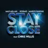 Stay Close (feat. Chris Willis) - Single album lyrics, reviews, download