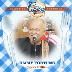 Good Thing (Larry's Country Diner Season 22) - Single by Jimmy Fortune album reviews, ratings, credits
