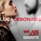 We Are Just Ghosts (Radio Edit) artwork