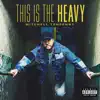 This Is the Heavy album lyrics, reviews, download