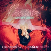 Cruisin’ On My Own (Lisa Veronica – The Solo Project) artwork