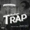 Vintage Trap, Vol. 1 album lyrics, reviews, download