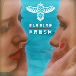 Blubird - Fresh