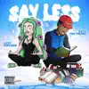 Say Less (feat. Kota the Friend) - Single album lyrics, reviews, download