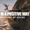 In a Positive Way - Single album lyrics, reviews, download