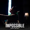 Impossible (From the Album "I Am Zack Knight") - Single album lyrics, reviews, download