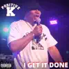 I Get It Done - Single album lyrics, reviews, download