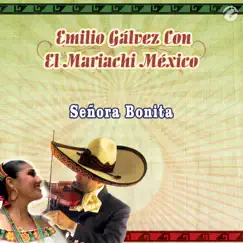 Señora Bonita - Single (with El Mariachi Mexico) - Single by Emilio Galvez album reviews, ratings, credits