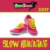 Stream & download Slow Running 2017