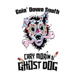 Cary Morin and Ghost Dog - Goin' Down South (feat. Cary Morin)