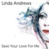 Save Your Love for Me - Single